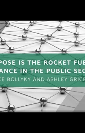 How Purpose Can Empower Those in Public Sector