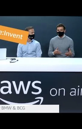 AWS re:Invent 2021: AWS On Air ft. BMW & BCG