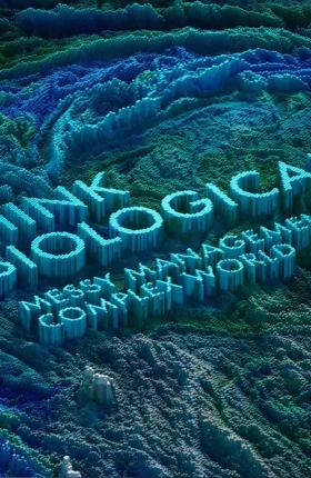 Think Biologically: Messy Management for a Complex World - Rectangle