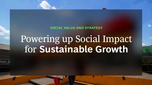Powering up Social Impact for Sustainable Growth